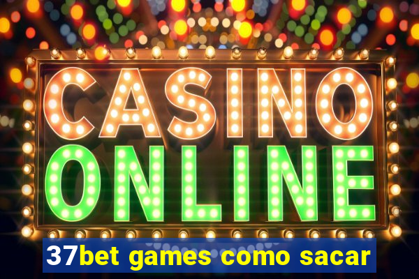 37bet games como sacar